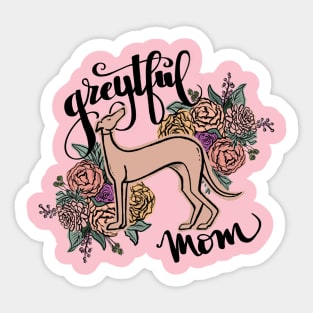 Greytful Dog Mom Sticker